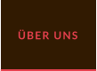 ÜBER UNS